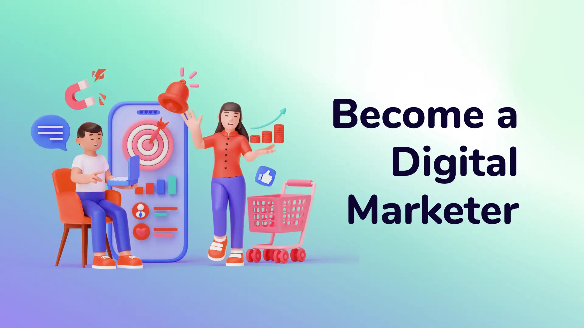 Become a Digital Marketer