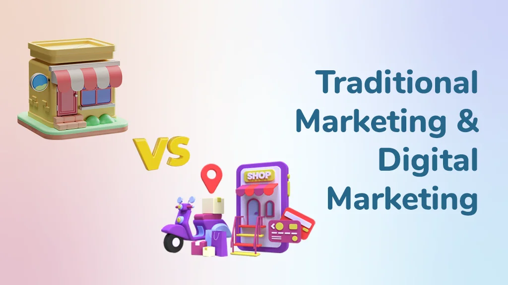 Traditional Marketing vs Digital Marketing