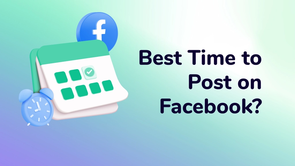 Best Time to Post on Facebook