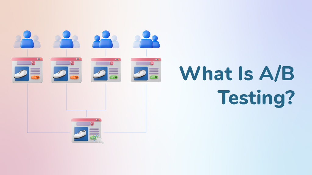 What Is A/B Testing