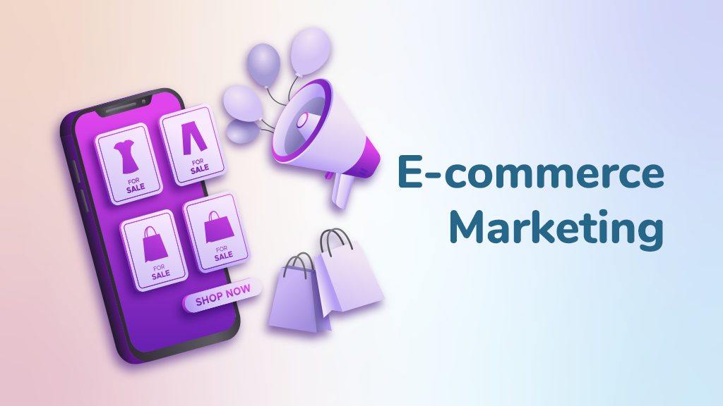 E-commerce Marketing